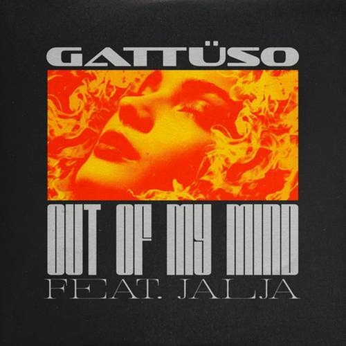 GATTÜSO feat. Jalia - Out Of My Mind [G010005052795R]